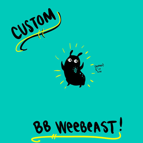 Custom BB weebeast - made to order